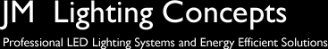JM Lighting Concepts - Professional LED Lighting Systems and Energy Efficient Solutions